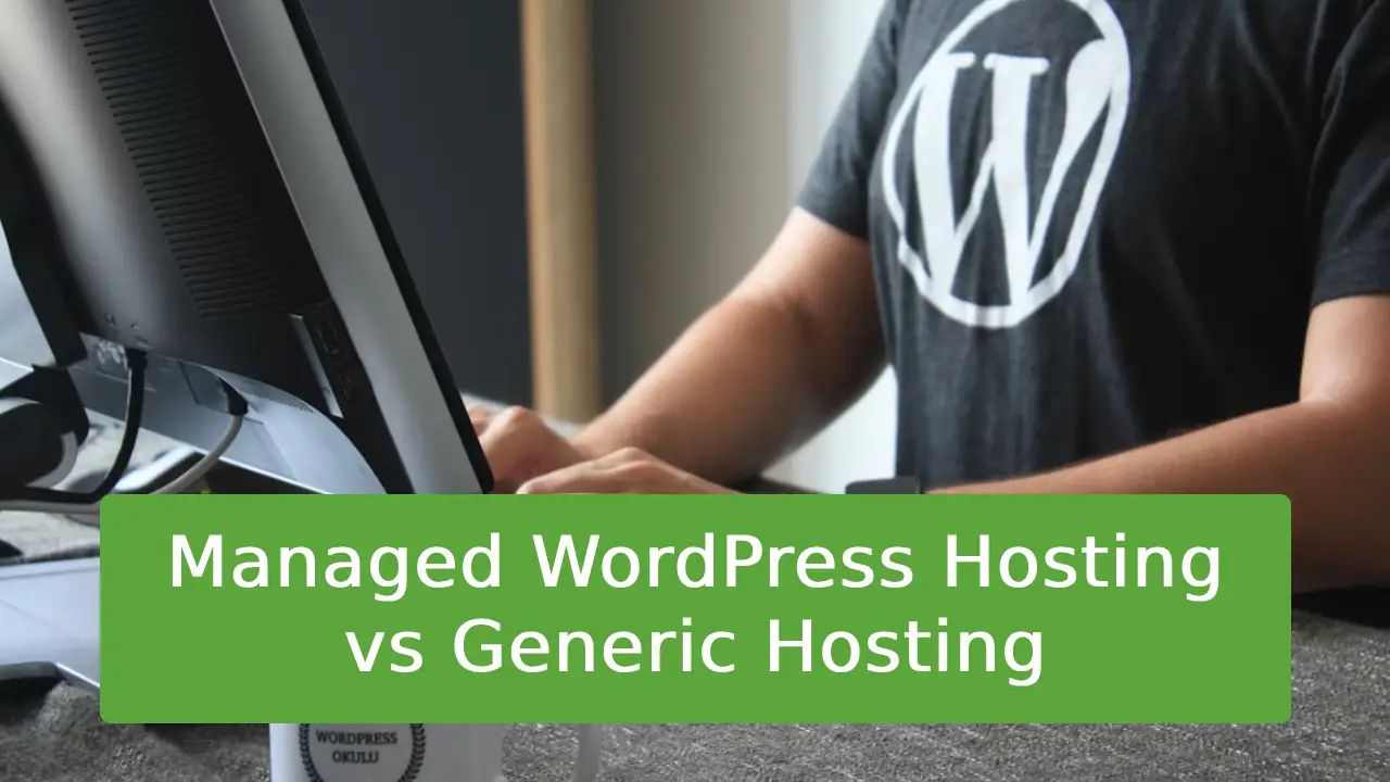 Managed WordPress Hosting vs Generic Hosting